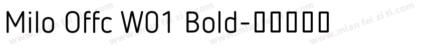 Milo Offc W01 Bold字体转换